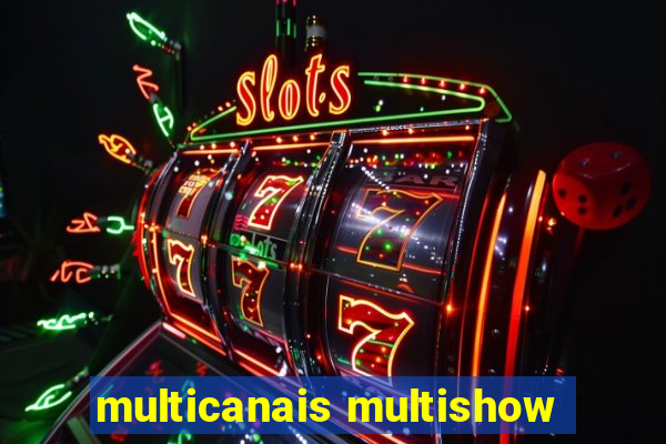 multicanais multishow